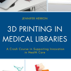 3D Printing in Medical Libraries