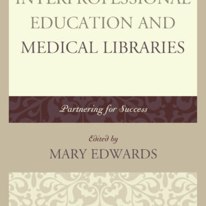 Interprofessional Education and Medical Libraries