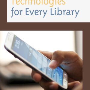 Mobile Technologies for Every Library