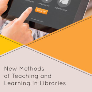 New Methods of Teaching and Learning in Libraries