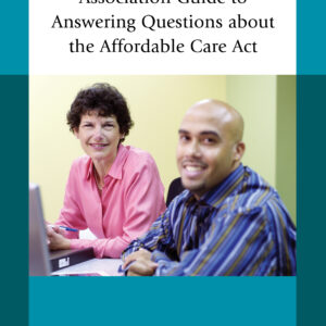 The Medical Library Association Guide to Answering Questions about the Affordable Care Act