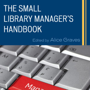 The Small Library Manager's Handbook